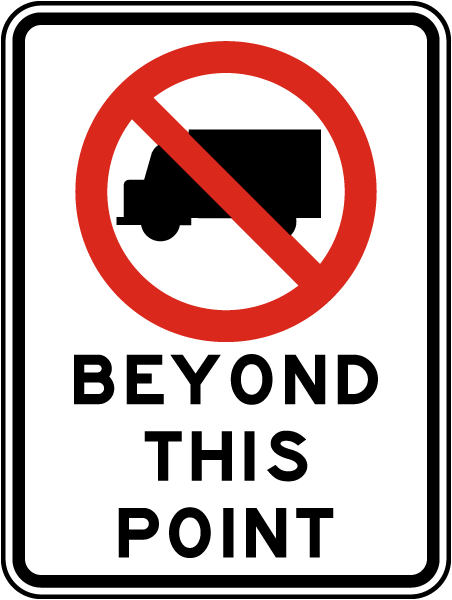 No Truck Beyond This Point Sign by SafetySign.com - X4401