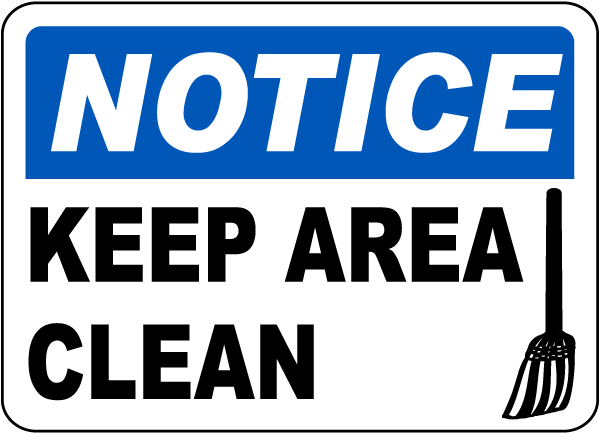 Notice Keep Area Clean Sign D5682 by SafetySign com