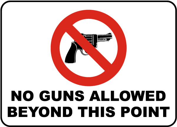 No Guns Allowed Beyond This Sign F7450 By