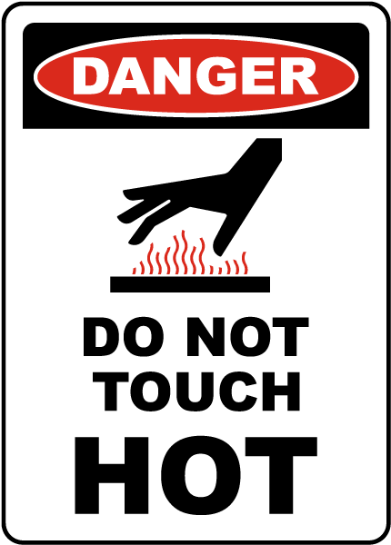 Danger Do Not Touch Hot Sign I
