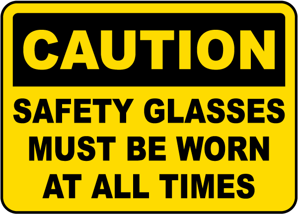 Safety Glasses Must Be Worn Sign I2021 By