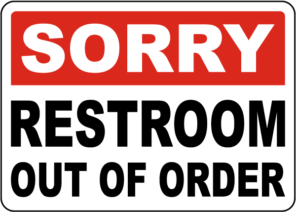 sorry-restroom-out-of-order-sign-get-10-off-now