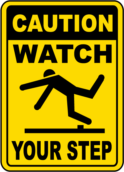 please watch your step sign