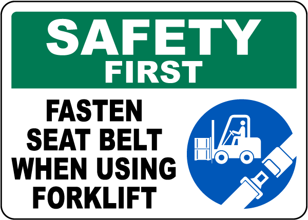 Safety First Fasten Seat Belt When Using Forklift Sign Save 10