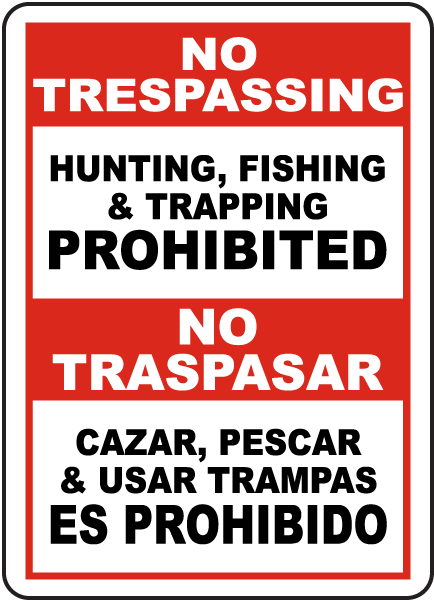 Bilingual No Hunting, Fishing & Trapping Sign - Get 10% Off Now