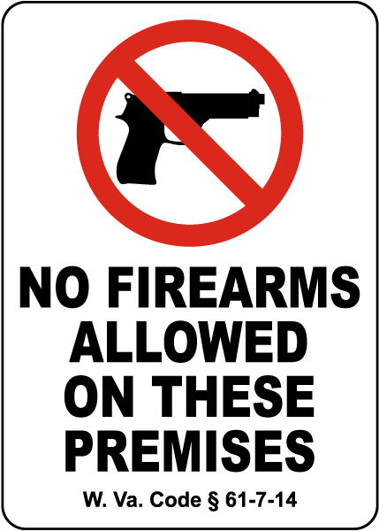 West Virginia No Firearms On These Premises Sign - Fast Shipping & 10% ...