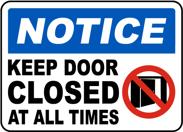 Please Keep Door Closed At All Times Printable