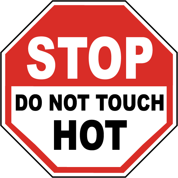Stop Do Not Touch Hot Label Claim Your 10 Discount