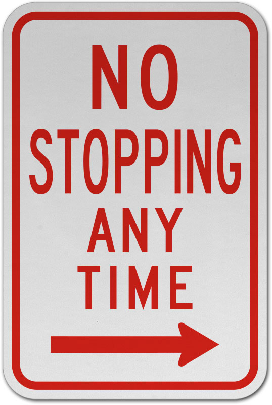 No Stopping Any Time Sign W1129 By