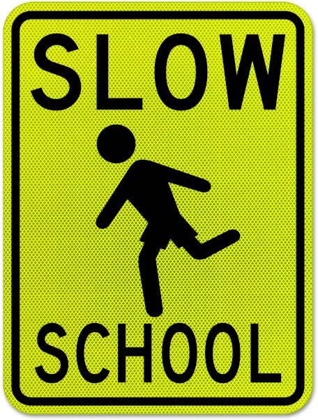 slow down school zone