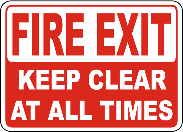 Fire Exit Keep Clear At All Times Sign