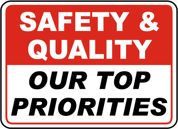 Safety & Quality Top Priorities Sign