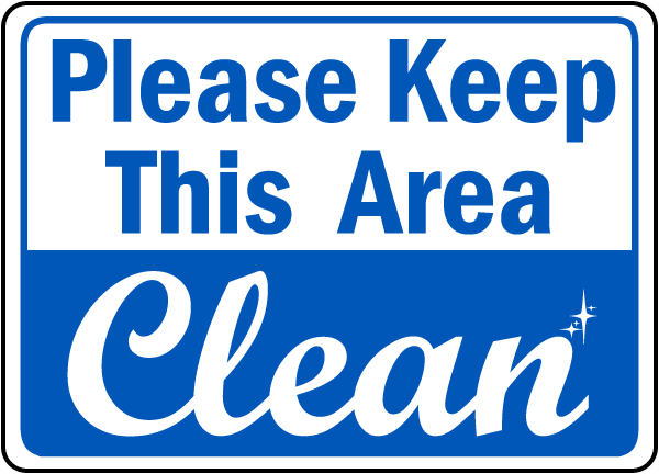 please-keep-this-area-clean-sign-save-10-instantly