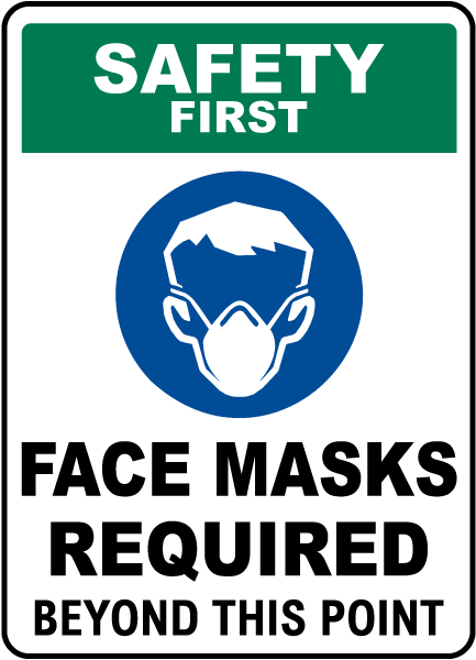 Safety First Face Masks Required Beyond This Point Sign