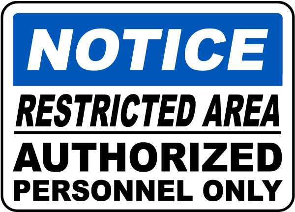 Authorized Only Restricted Area Sign