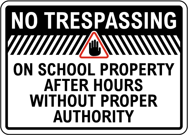 No Trespassing After Hours School Sign