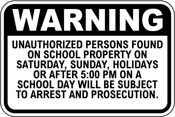 No Unauthorized Persons On School Property Sign