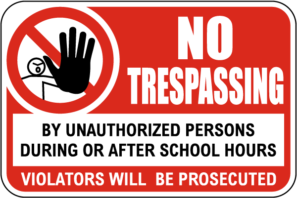 No Trespassing School Sign