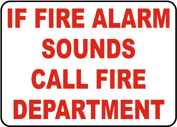If Alarm Sounds Call Fire Department Sign
