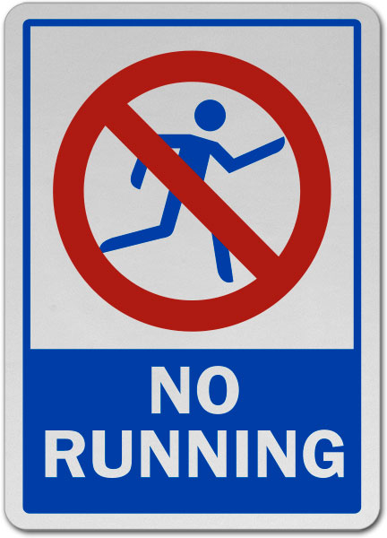 No Running Sign