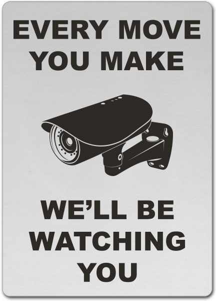We'll Be Watching You Sign