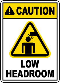 Caution Low Headroom Sign