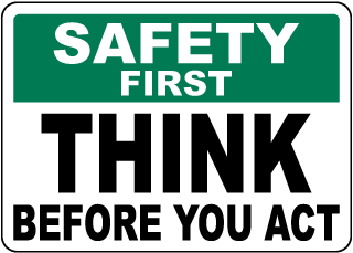 Safety First Signs - Large Selection, Ships Fast