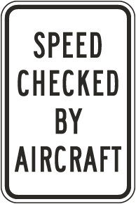 Speed Checked by Aircraft Sign