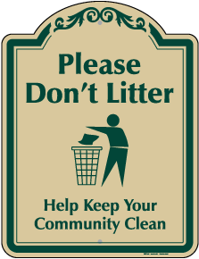 Do Not Drop Litter Sign  Do Not Drop Litter Signage