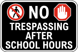 No Trespassing After School Hours Sign