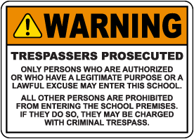 Trespassers Prosecuted School Sign