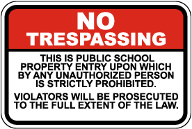 No Trespassing on Public School Property Sign