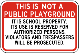 This Is Not a Public Playground Sign