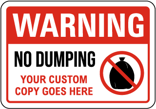 Custom Warning No Dumping Sign