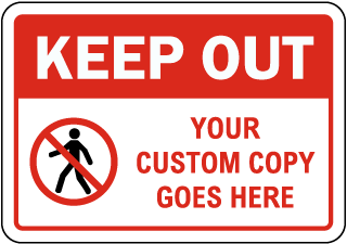 Custom Keep Out Sign