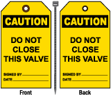 Caution Do Not Close This Valve Tag