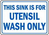 Sink Is For Utensil Wash Only Sign