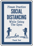 Please Practice Social Distancing Gym Sign