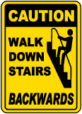 Walk Down Stairs Backwards Sign