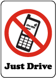 Just Drive No Cell Phone Sign