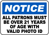Patrons Over 21 With Valid ID Sign
