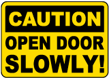 Open Door Slowly Sign