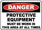 Protective Equipment Must Be Worn Sign