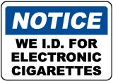 We ID For Electronic Cigarettes Sign