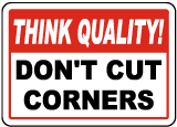 Don't Cut Corners Sign
