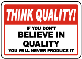 If You Don't Believe In Quality Sign