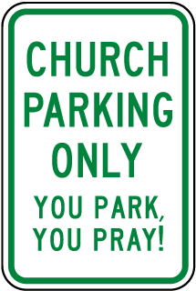 Church Parking Only Park & Pray Sign
