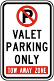 Valet Parking Only Tow Away Zone Sign