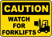 Watch For Forklifts Sign